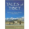 Tales Of Tibet door H. Batt