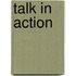 Talk In Action