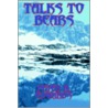 Talks To Bears by Pete Edwards