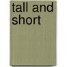 Tall And Short door Diane Nieker