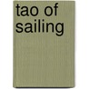 Tao Of Sailing door Ray Grigg