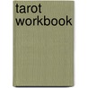 Tarot Workbook by Juliet Sharman-Burke