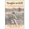 Taught To Kill door John B. Babcock