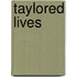 Taylored Lives