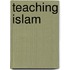 Teaching Islam