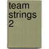 Team Strings 2