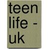 Teen Life - Uk door Barry Tomalin