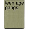 Teen-Age Gangs door Madeline Karr
