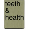 Teeth & Health by Thomas J. Ryan