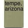 Tempe, Arizona by Miriam T. Timpledon
