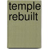 Temple Rebuilt by Frederick Randolph Abbe