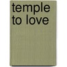 Temple to Love by Pika Ghosh