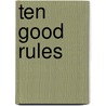 Ten Good Rules door Susan R. Topek