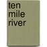 Ten Mile River