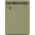 Tendencies - C