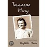 Tennessee Mary by Hughlett L. Morris