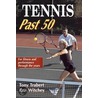 Tennis Past 50 by Tony Trabert