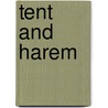 Tent And Harem by Caroline Paine