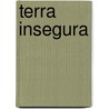 Terra Insegura door Edward Willett