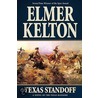 Texas Standoff by Elmer Kelton
