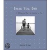 Thank You, Dad by Gregory E. Lang
