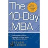 The 10-Day Mba door Steven Silbiger