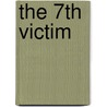 The 7th Victim by Alan Jacobson