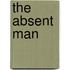 The Absent Man