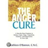 The Anger Cure door Kathleen O'Bannon