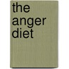 The Anger Diet door Dr Brenda Shoshanna