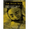 The Angry Self by Miriam M. Gottlieb