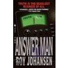 The Answer Man by Roy Johansen