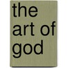 The Art Of God by James Anderson