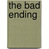 The Bad Ending door Scott Brassart