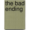 The Bad Ending by Scott Brassart