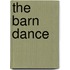 The Barn Dance