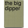 The Big Dipper by Franklyn Mansfield Branley