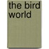 The Bird World