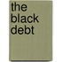 The Black Debt