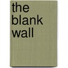The Blank Wall door Elisabeth Sanxay Holding