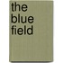 The Blue Field