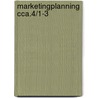 Marketingplanning CCA.4/1-3 by P.F. Oostveen