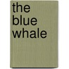 The Blue Whale door Joy Paige