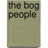 The Bog People door P.V. Glob