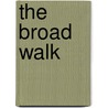 The Broad Walk by Leonie Aminoff