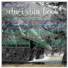 The Cabin Book by Linda Leigh Paul