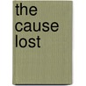 The Cause Lost door William C. Davis