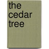 The Cedar Tree by Ross Glover