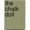 The Chalk Doll by Frane Lessac