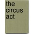 The Circus Act
